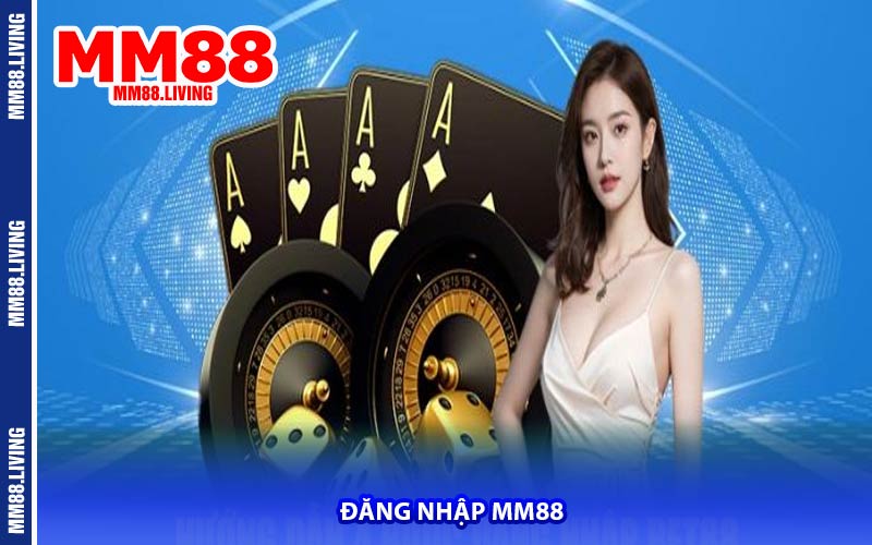 Đăng Nhập MM88