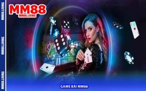 Game Bài MM88